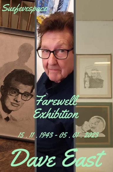 Farewell Dave David East My friend and incredibly talented Artist and inispiration